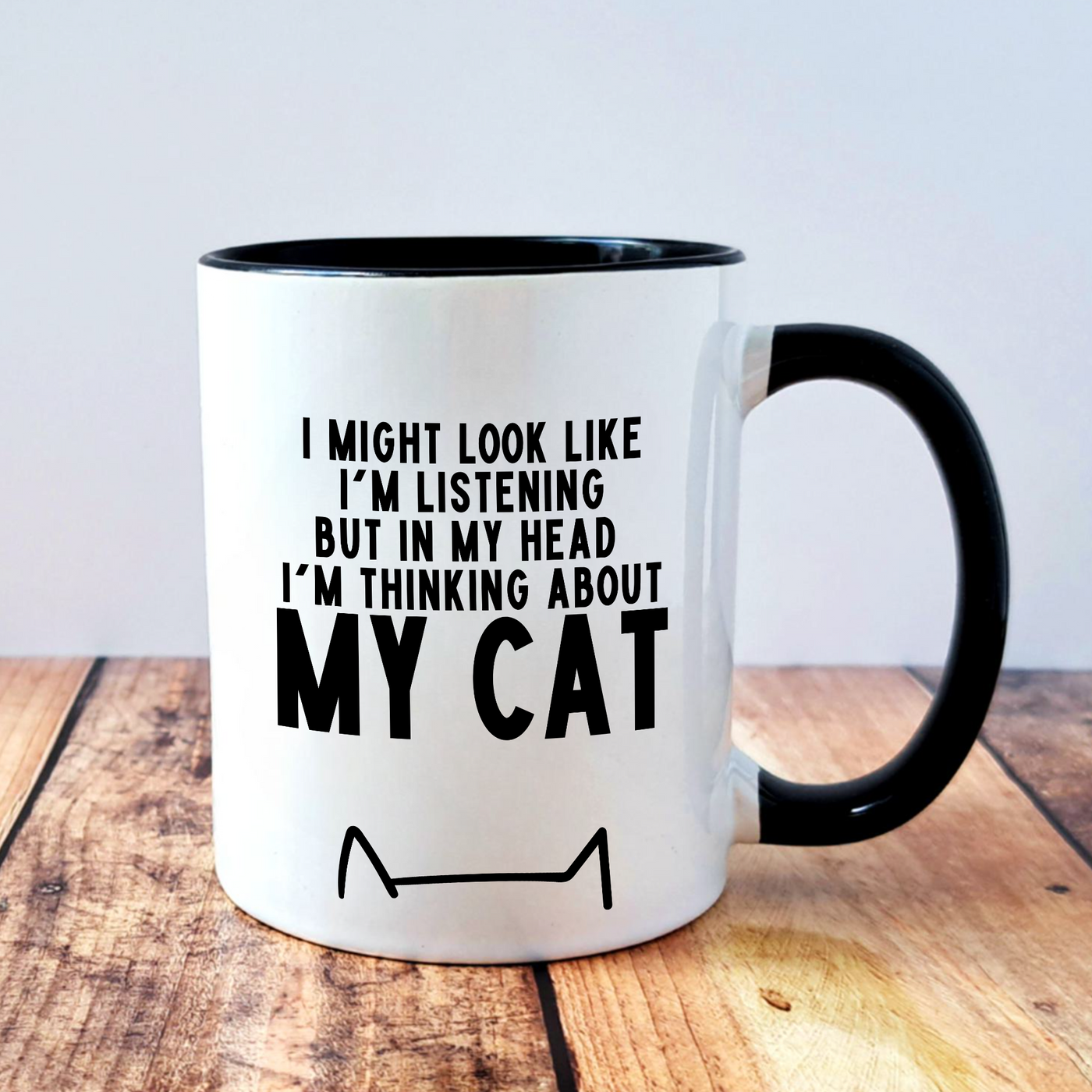 I'm Thinking About My Cat - Mug