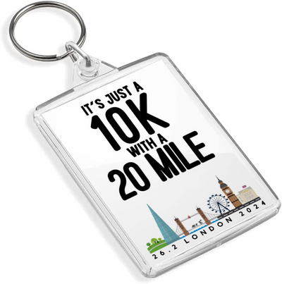 It's just a 10k with a 20 mile warm-up - London Souvenir - Fridge Magnet OR Keyring