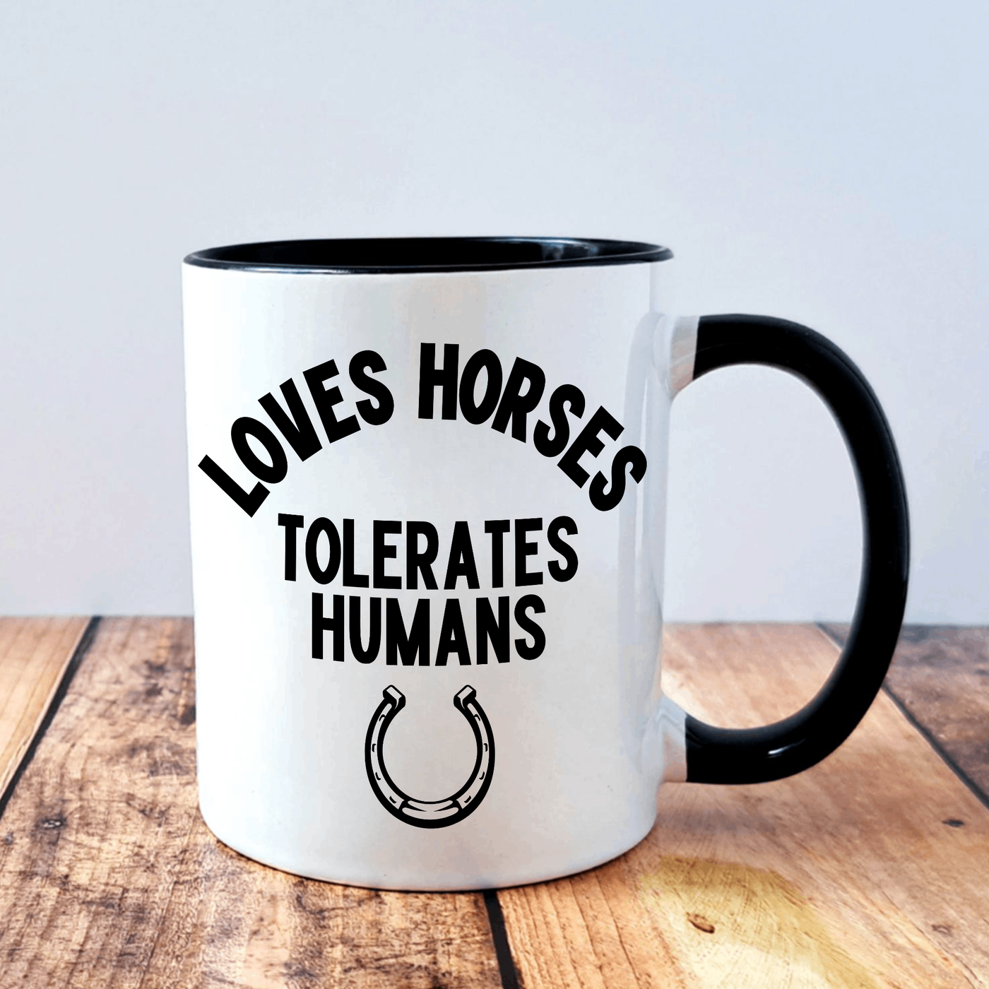 Loves Horses Tolerates Humans  - Mug