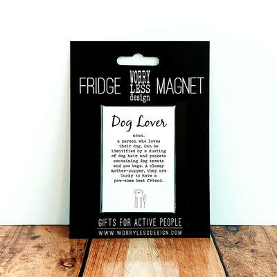 Dog Lover - Fridge Magnet-Worry Less Design-Dog-Gift,Dogs,Fridge-Magnet