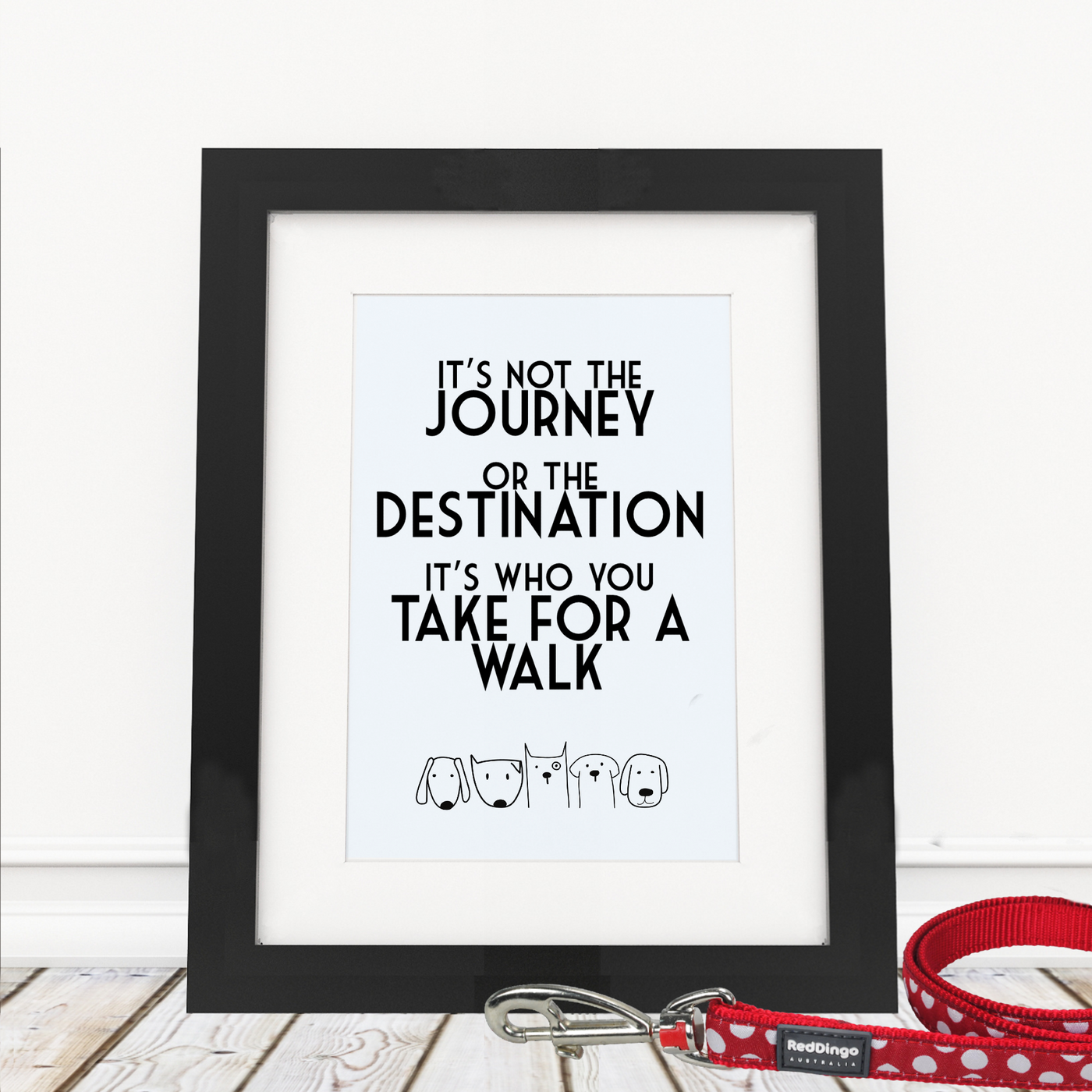 It's not the Journey, It's Who You Take For a Walk - Framed Print