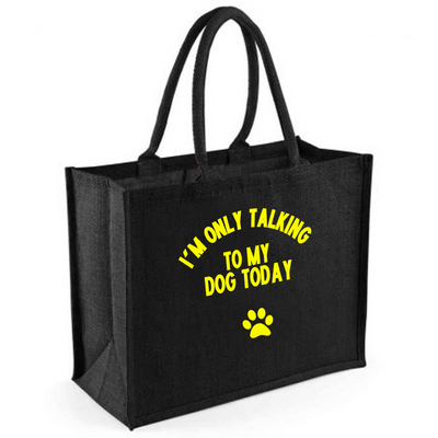 I'm only talking to my dog today - Tote Bag