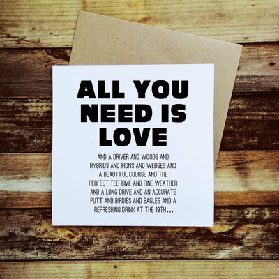 All you need is love and....Golf - Greetings Card-Worry Less Design-Golf,Greetings-Card