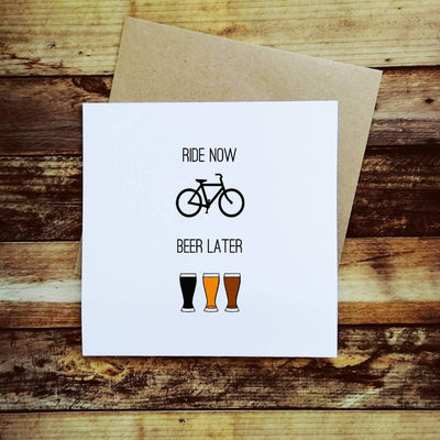 Ride Now Beer Later - Greetings Card-Worry Less Design-Cycling,Greetings-Card