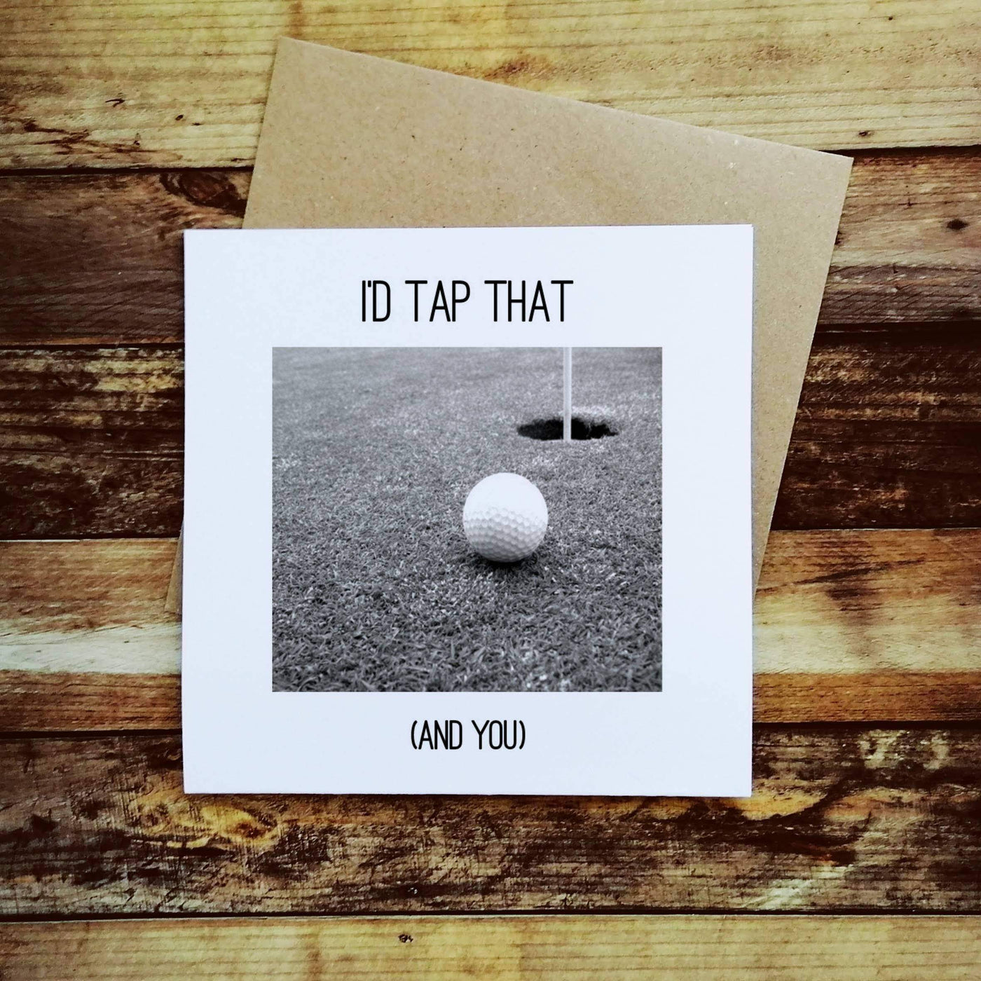 I'd Tap That - Greetings Card-Worry Less Design-Golf,Greetings-Card