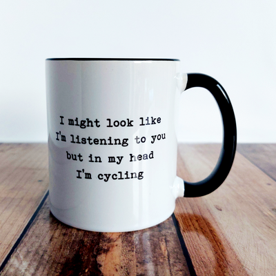I might look like I'm Listening / Cycling - Mug