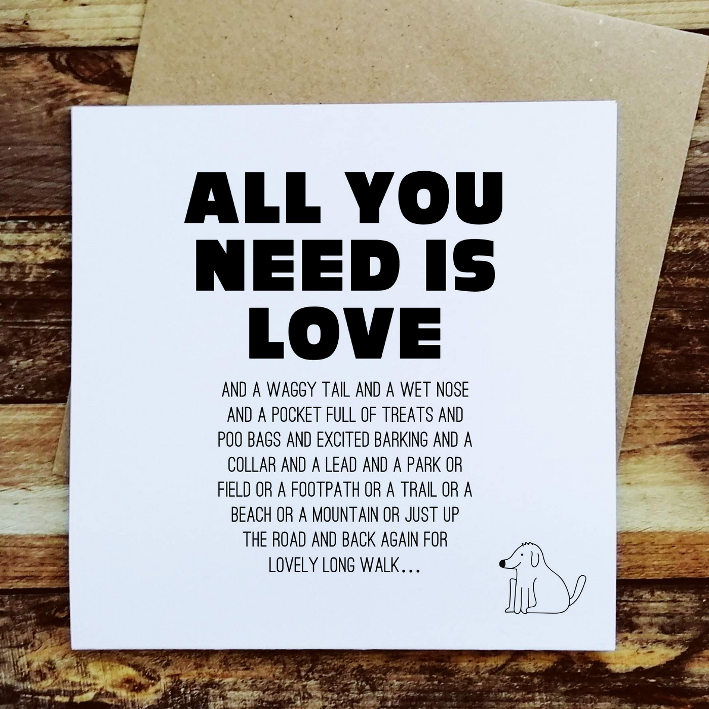 All you need is love...dogs - Greetings Card