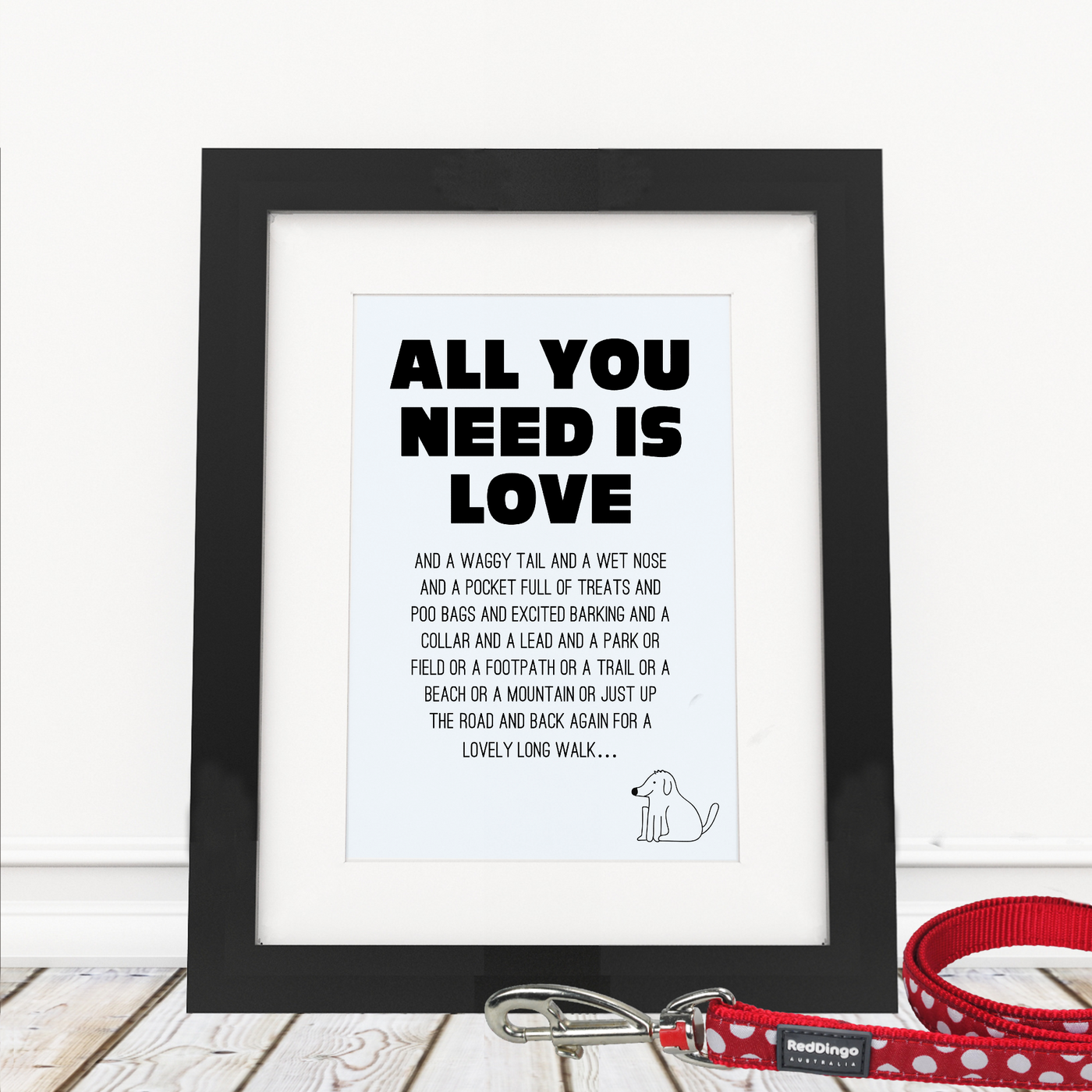All you need is Love (and Dogs) - Framed Print