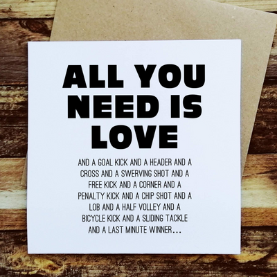All you need is love/Football - Greetings Card