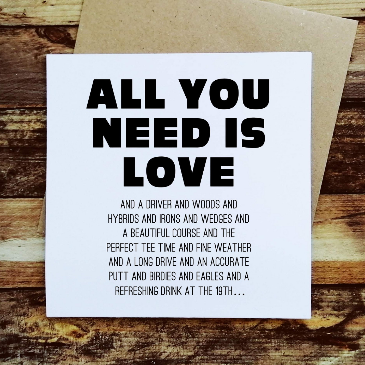 All you need is love and....Golf - Greetings Card