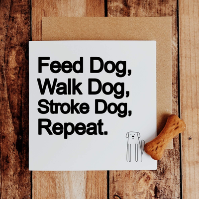 Feed Dog, Walk Dog - Greetings Card-Worry Less Design-Dogs,Greetings-Card