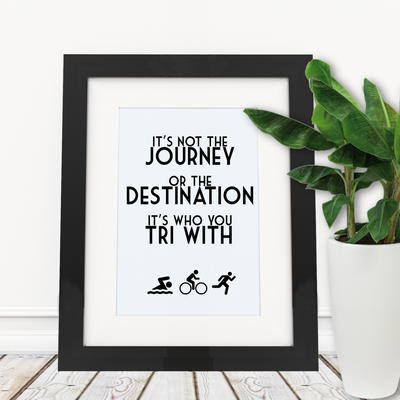 It's not the Journey, Its who you Tri with - Framed Print
